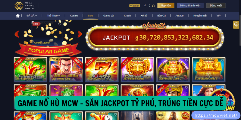 Game Nổ Hũ MCW – Săn Jackpot Tỷ Phú, Trúng Tiền Cực Dễ